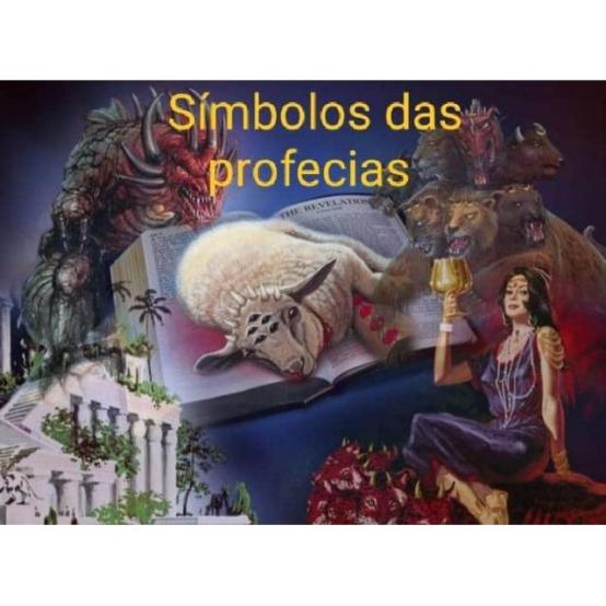 SÍMBOLOS DAS PROFECIAS BÍBLICAS